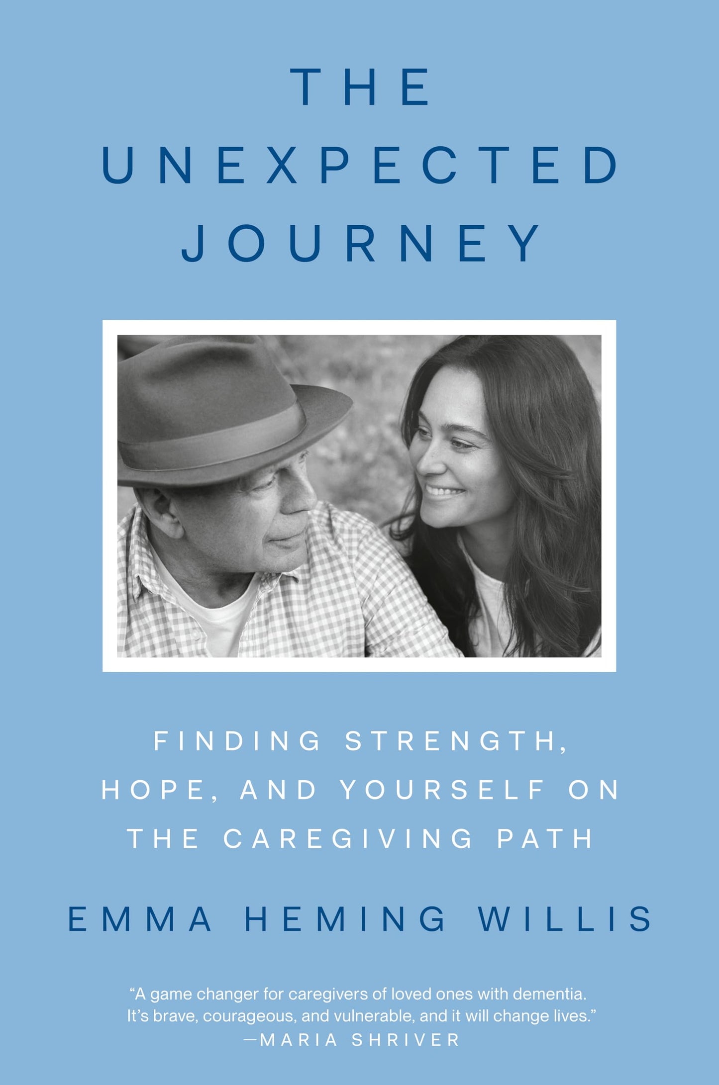 The Unexpected Journey: Finding Strength, Hope, and Yourself on the Caregiving Path
