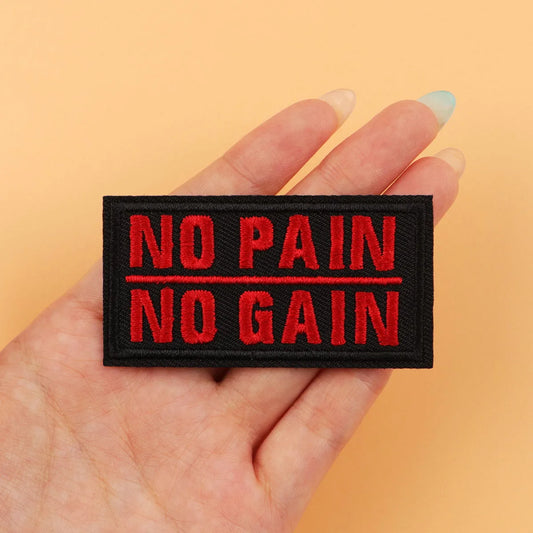 NO PAIN Iron On Patch Clothes Patch For Clothing Quote Embroidered Patch Garment Apparel Accessories Sewing Stickers