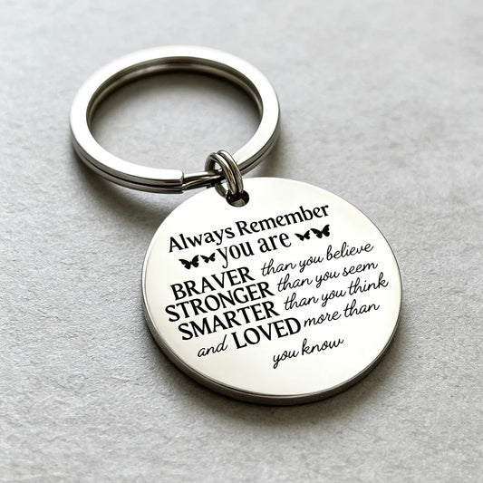 Always Remember you are braver Stronger  Smater loved Key chain perfect birthday or holiday gift for son daughter