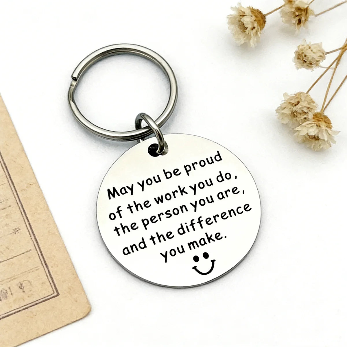 Proud of You Keychain - May You Be Proud of the Work You Do | Encouragement Gift for Friends/Colleagues