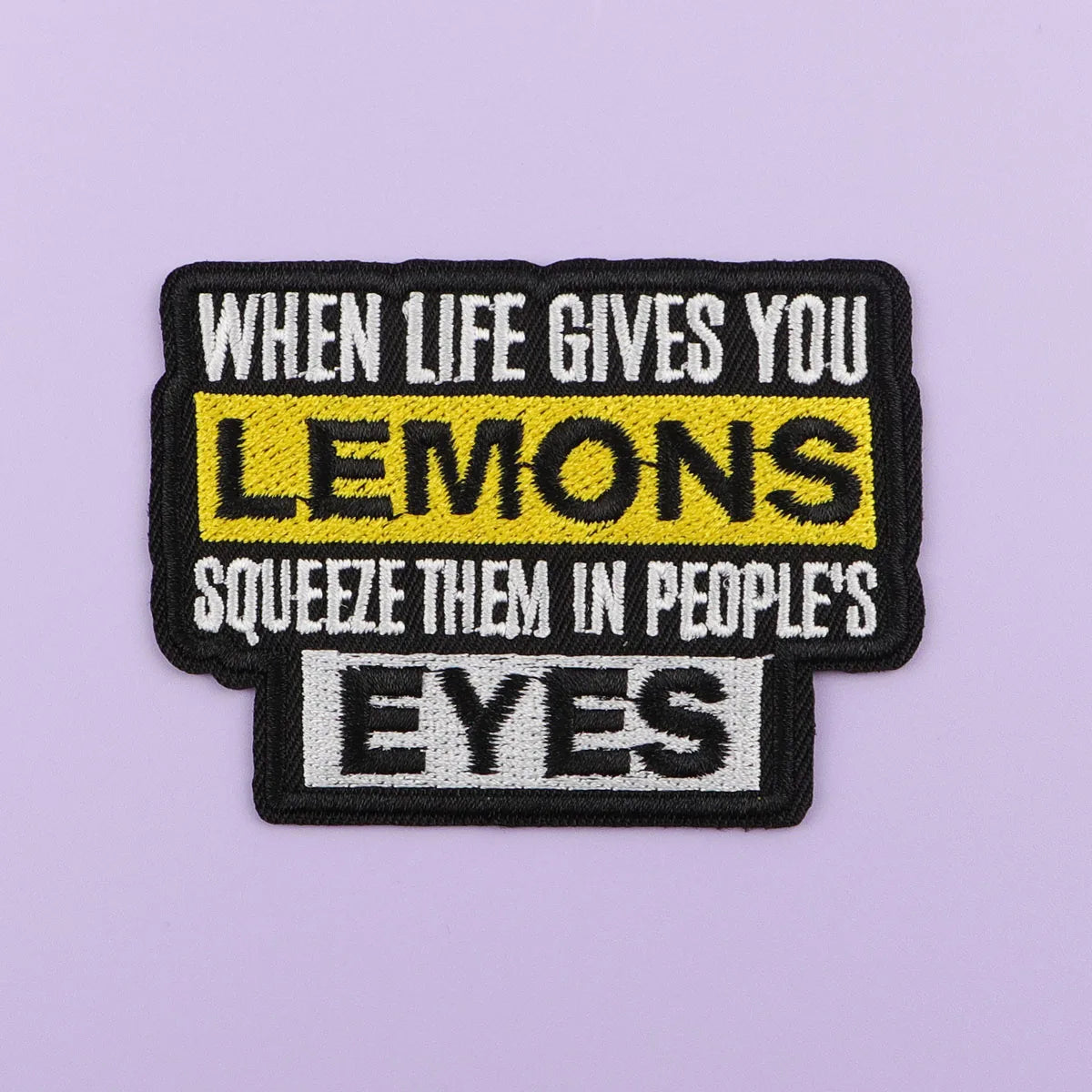 LEMONS Embroidery Patch Humorous Sarcastic Quote Iron On Patches For Clothing Thermoadhesive Patches On Clothes DIY Sew Badges